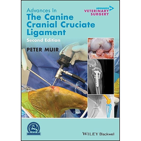 Advances in the Canine Cranial Cruciate Ligament / AVS - Advances in Vetinary Surgery, Peter Muir