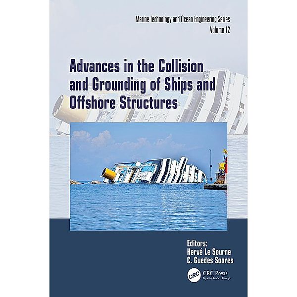 Advances in the Collision and Grounding of Ships and Offshore Structures