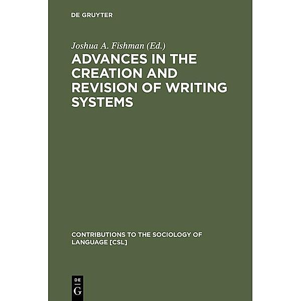 Advances in the Creation and Revision of Writing Systems / Contributions to the Sociology of Language [CSL] Bd.8