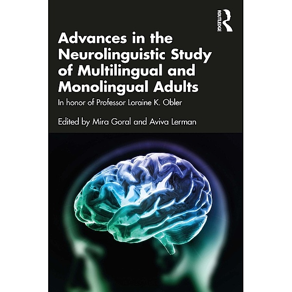 Advances in the Neurolinguistic Study of Multilingual and Monolingual Adults