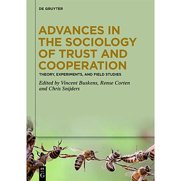 Advances in the Sociology of Trust and Cooperation