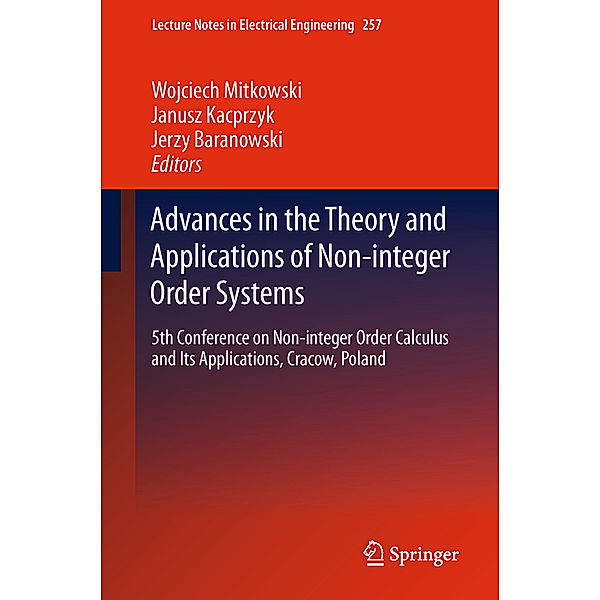 Advances in the Theory and Applications of Non-integer Order Systems