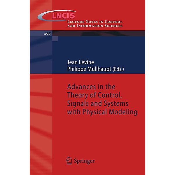 Advances in the Theory of Control, Signals and Systems with Physical Modeling / Lecture Notes in Control and Information Sciences Bd.407