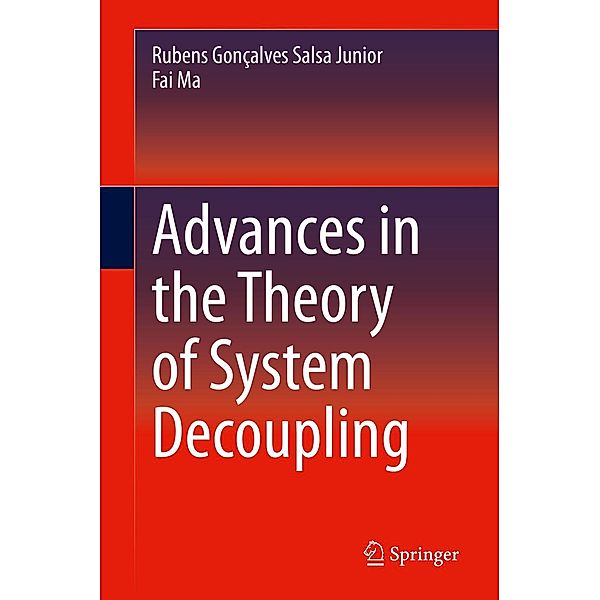 Advances in the Theory of System Decoupling, Rubens Gonçalves Salsa Junior, Fai Ma