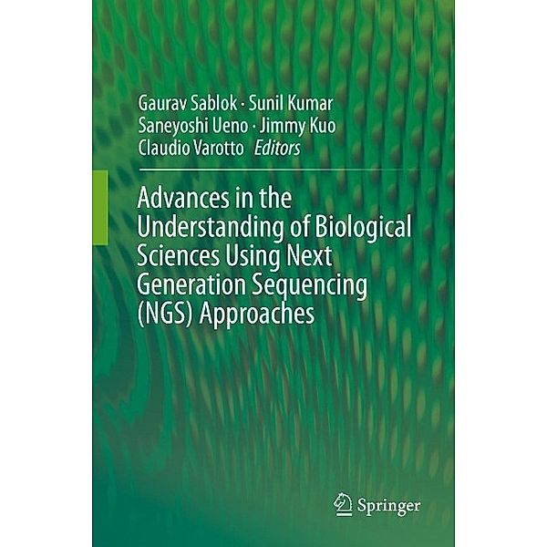 Advances in the Understanding of Biological Sciences Using Next Generation Sequencing (NGS) Approaches