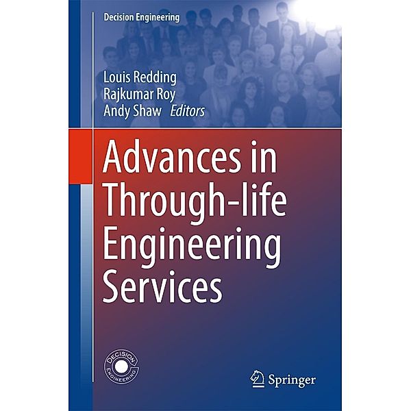 Advances in Through-life Engineering Services / Decision Engineering