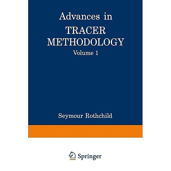 Advances in Tracer Methodology, Seymour Rothchild