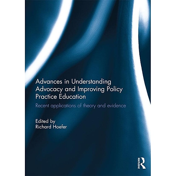 Advances in Understanding Advocacy and Improving Policy Practice Education