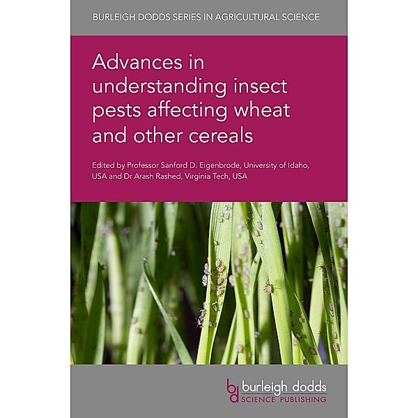Advances in understanding insect pests affecting wheat and other cereals, Arash Rashed