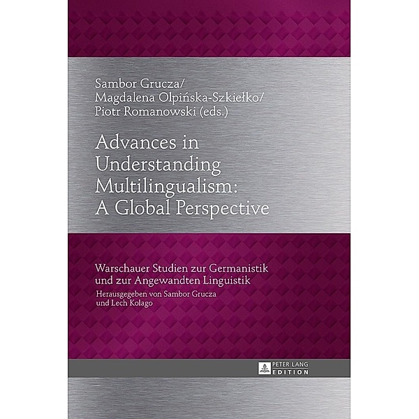 Advances in Understanding Multilingualism: A Global Perspective