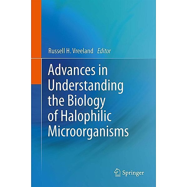 Advances in Understanding the Biology of Halophilic Microorganisms