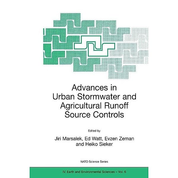 Advances in Urban Stormwater and Agricultural Runoff Source Controls / NATO Science Series: IV: Bd.6