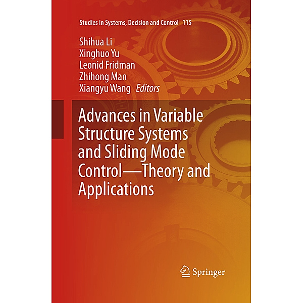 Advances in Variable Structure Systems and Sliding Mode Control-Theory and Applications