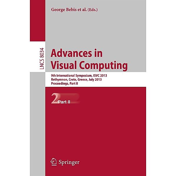 Advances in Visual Computing / Lecture Notes in Computer Science Bd.8034