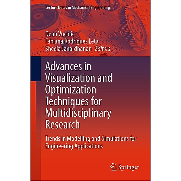 Advances in Visualization and Optimization Techniques for Multidisciplinary Research / Lecture Notes in Mechanical Engineering