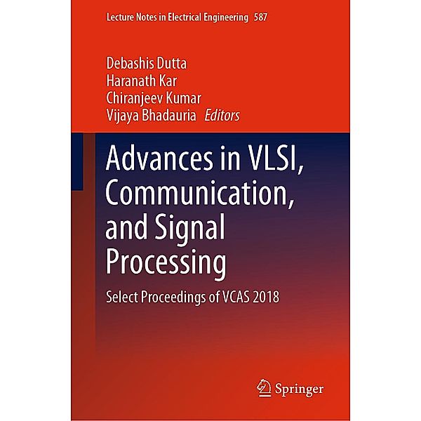 Advances in VLSI, Communication, and Signal Processing / Lecture Notes in Electrical Engineering Bd.587