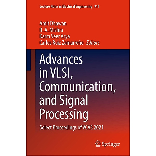 Advances in VLSI, Communication, and Signal Processing / Lecture Notes in Electrical Engineering Bd.911