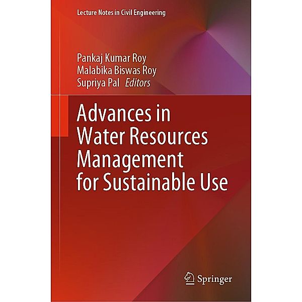 Advances in Water Resources Management for Sustainable Use / Lecture Notes in Civil Engineering Bd.131