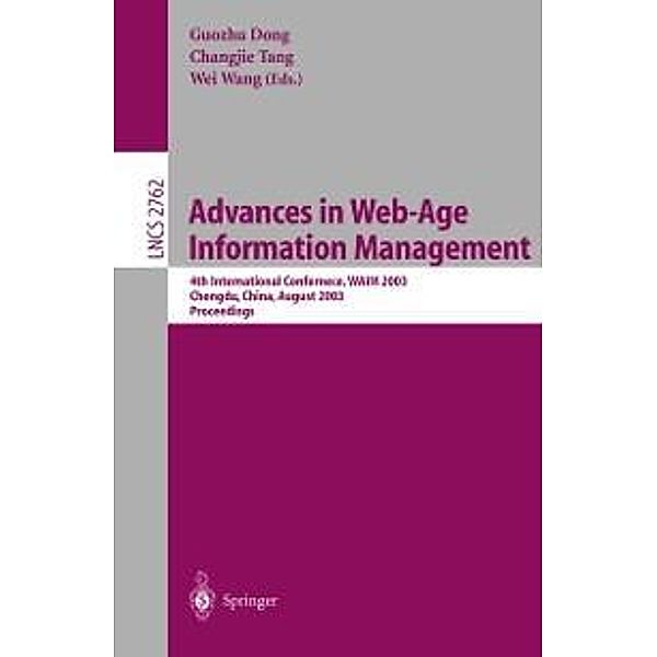 Advances in Web-Age Information Management / Lecture Notes in Computer Science Bd.2762