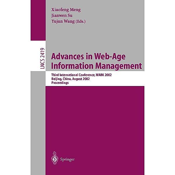 Advances in Web-Age Information Management / Lecture Notes in Computer Science Bd.2419