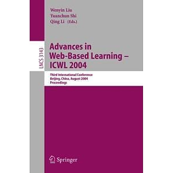 Advances in Web-Based Learning - ICWL 2004 / Lecture Notes in Computer Science Bd.3143