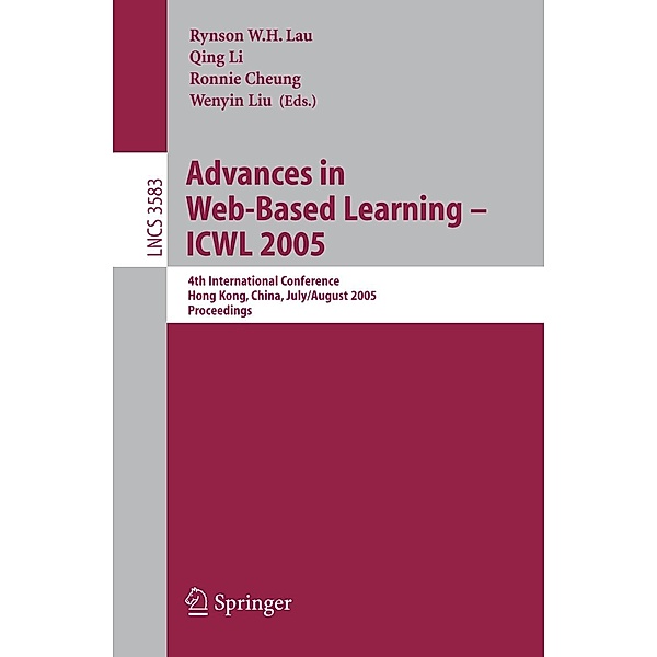 Advances in Web-Based Learning - ICWL 2005 / Lecture Notes in Computer Science Bd.3583