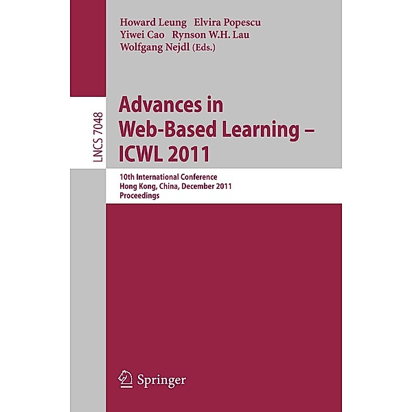 Advances in Web-based Learning - ICWL 2011 / Lecture Notes in Computer Science Bd.7048