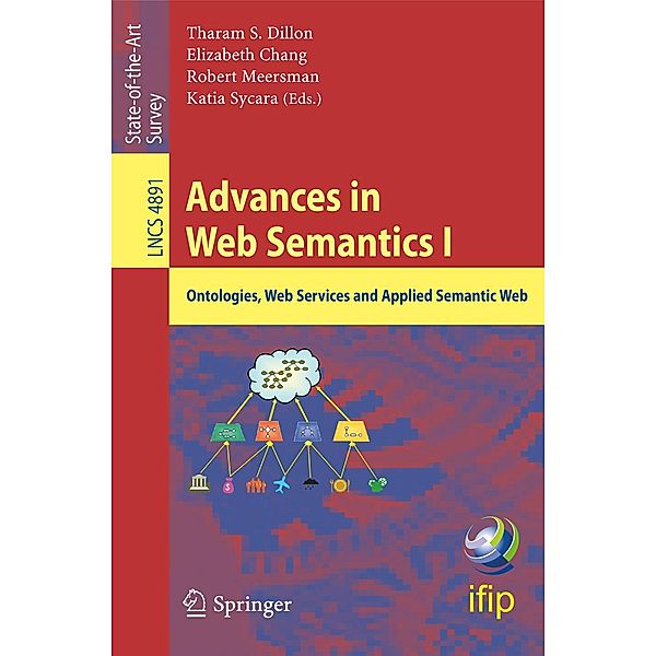 Advances in Web Semantics I / Lecture Notes in Computer Science Bd.4891