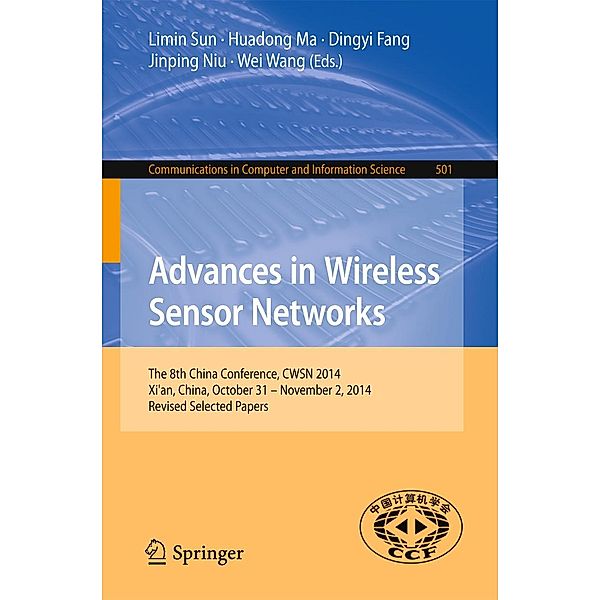 Advances in Wireless Sensor Networks / Communications in Computer and Information Science Bd.501