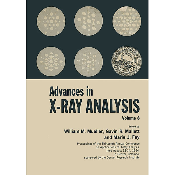 Advances in X-Ray Analysis, William M. Mueller, Gavin Mallet, Marie Fay