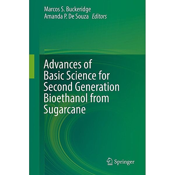 Advances of Basic Science for Second Generation Bioethanol from Sugarcane