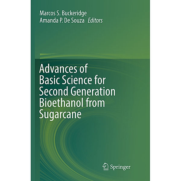 Advances of Basic Science for Second Generation Bioethanol from Sugarcane