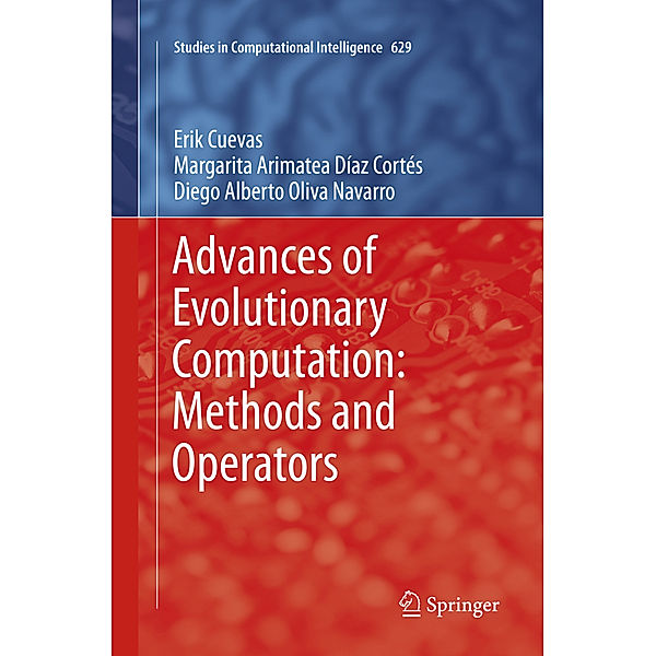 Advances of Evolutionary Computation: Methods and Operators, Erik Cuevas, Margarita Arimatea Díaz Cortés, Diego Alberto Oliva Navarro