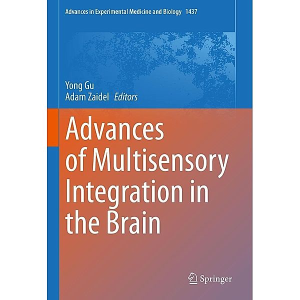 Advances of Multisensory Integration in the Brain / Advances in Experimental Medicine and Biology Bd.1437