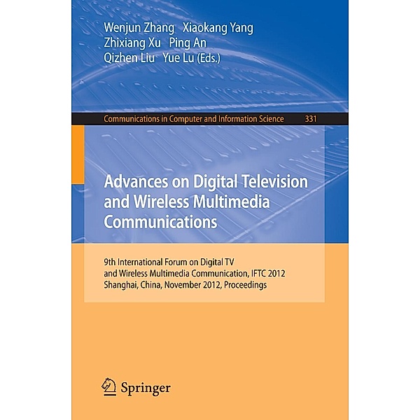 Advances on Digital Television and Wireless Multimedia Communications / Communications in Computer and Information Science Bd.331