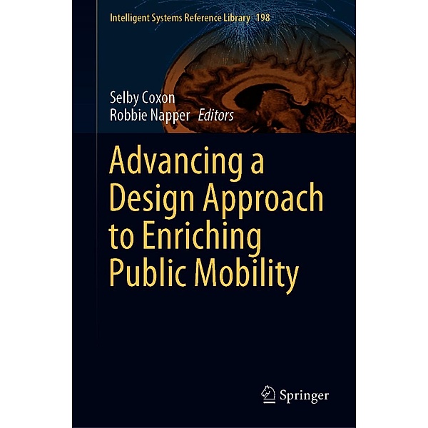 Advancing a Design Approach to Enriching Public Mobility / Intelligent Systems Reference Library Bd.198