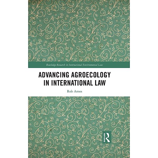 Advancing Agroecology in International Law, Rob Amos