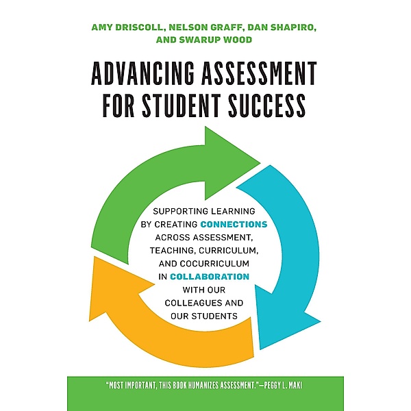 Advancing Assessment for Student Success, Amy Driscoll, Swarup Wood, Dan Shapiro, Nelson Graff