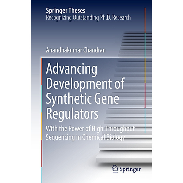 Advancing Development of Synthetic Gene Regulators, Anandhakumar Chandran