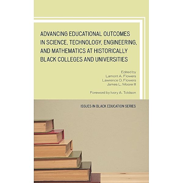 Advancing Educational Outcomes in Science, Technology, Engineering, and Mathematics at Historically Black Colleges and Universities / Issues in Black Education