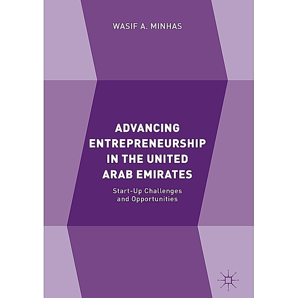 Advancing Entrepreneurship in the United Arab Emirates / Progress in Mathematics, Wasif A. Minhas