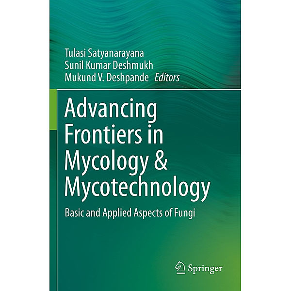 Advancing Frontiers in Mycology & Mycotechnology