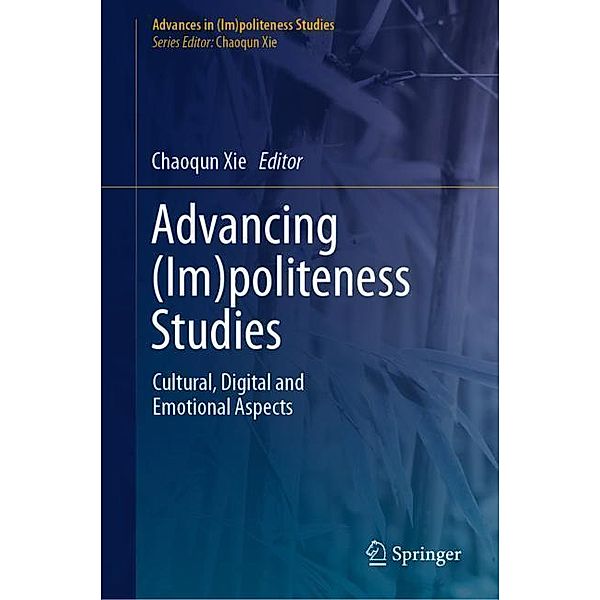 Advancing (Im)politeness Studies