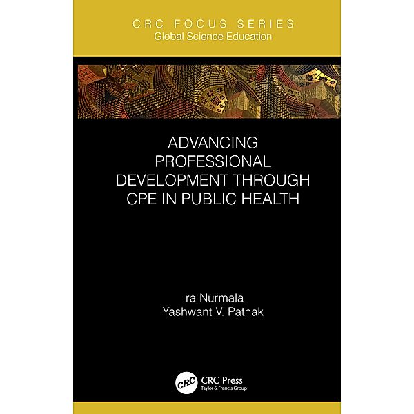 Advancing Professional Development through CPE in Public Health, Ira Nurmala, Yashwant V. Pathak