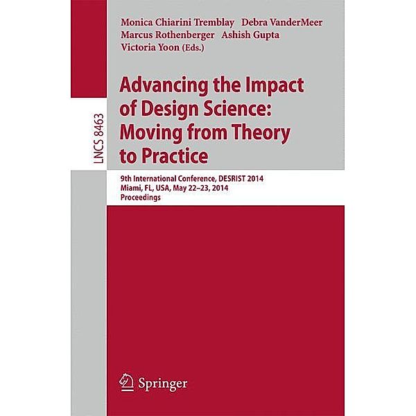 Advancing the Impact of Design Science: Moving from Theory to Practice