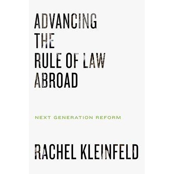 Advancing the Rule of Law Abroad, Rachel Kleinfeld