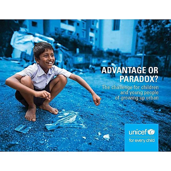 Advantage or Paradox? The Challenge for Children and Young People of Growing Up Urban