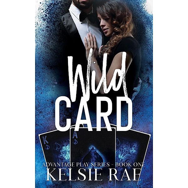 Advantage Play Series: Wild Card (Advantage Play Series, #1), Kelsie Rae