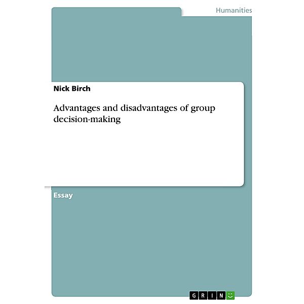 Advantages and disadvantages of group decision-making, Nick Birch