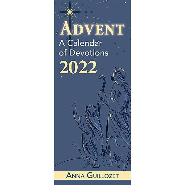 Advent: A Calendar of Devotions 2022 / Abingdon Press, Anna Catherine Guillozet